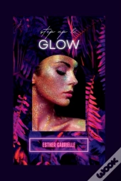 Step Up And Glow