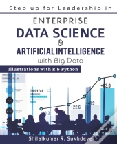 Step Up For Leadership In Enterprise Data Science & Artificial Intelligence With Big Data