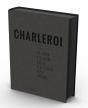 Stephan Vanfleteren Charleroi Il Est Clair Que Le Gris Est Noir /Francais - Preview