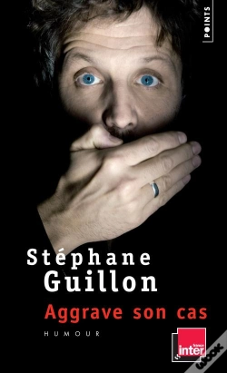 Capa do artigo Stéphane Guillon Aggrave Son Cas