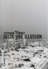 Stephane Pauvret - Juste Une Illusion