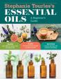 Stephanie Tourles'S Essential Oils: A Beginner'S Guide - Preview