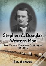 Stephen A. Douglas, Western Man