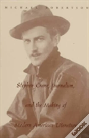 Capa do artigo Stephen Crane, Journalism, And The Making Of Modern American Literature