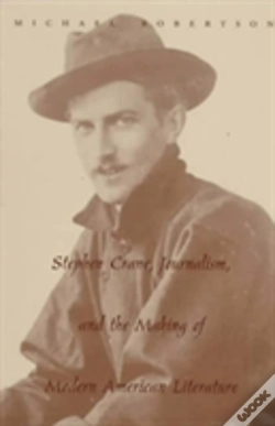Capa do artigo Stephen Crane, Journalism, And The Making Of Modern American Literature