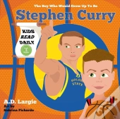Stephen Curry #30: The Boy Who Would Gro