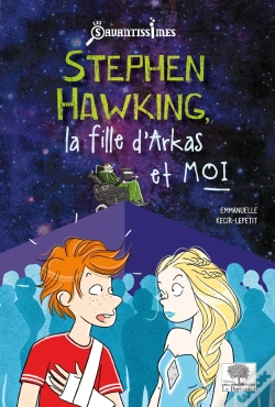 Capa do artigo Stephen Hawking, La Fille D'Arkas Et Moi