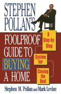 Stephen Pollan'S Foolproof Guide To Buying A Home
