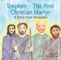 Stephen : The First Christian Martyr - Preview