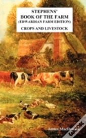 Stephens' Book Of The Farm Edwardian Farm Edition