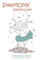 Stepmoms' Infinite Love - Preview