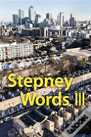 Stepney Words Iii