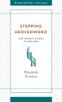 Stepping Heavenward - Preview