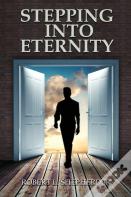 Stepping Into Eternity