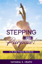 Stepping Into Purpose - Preview