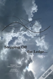 Stepping Off The Ledge...