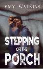 Stepping Off The Porch - Preview