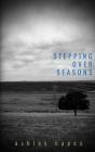 Stepping Over Seasons - Preview