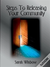 Steps To Releasing Your Community