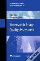Stereoscopic Image Quality Assessment