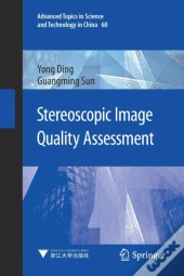 Stereoscopic Image Quality Assessment
