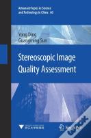 Stereoscopic Image Quality Assessment