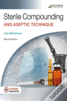 Sterile Compounding And Aseptic Technique, Text, Ebook, Eoc And Navigator+ (Code Via Mail)