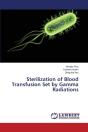 Sterilization Of Blood Transfusion Set By Gamma Radiations - Preview