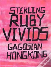 Sterling Ruby: Vivids