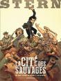 Stern Tome 2 : La Cité Des Sauvages - Preview