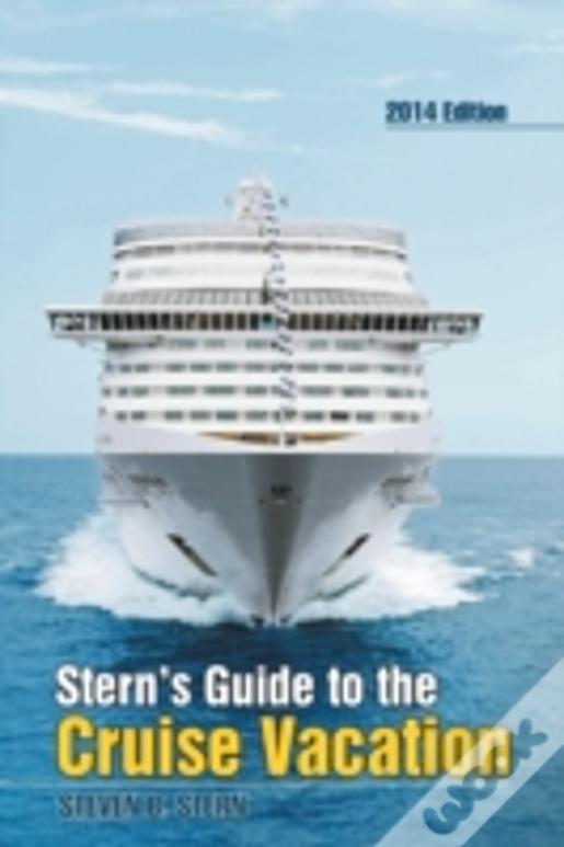 Stern'S Guide To The Cruise Vacation