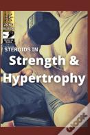 Steroids In Strength And Hypertrophy
