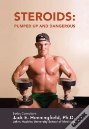 Capa do artigo Steroids: Pumped Up And Dangerous