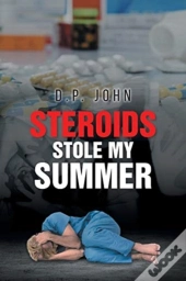 Steroids Stole My Summer