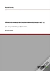 Steuerkoordination Und Steuerharmonisierung In Der Eu