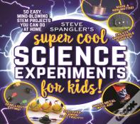 Steve Spangler'S Super-Cool Science Experiments For Kids