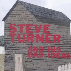 Capa do artigo Steve Turner and His Bad Ideas - CD