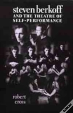 Capa do artigo Steven Berkoff And The Theatre Of Self-Performance