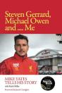 Steven Gerrard, Michael Owen And Me - Preview