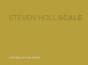 Steven Holl - Scale - Preview