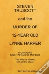 Steven Truscott And The Murder Of 12-Year Old Lynne Harper