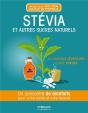 Stevia Et Autres Sucres Naturels - Preview