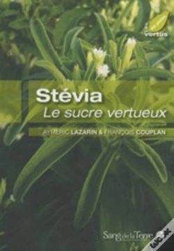 Capa do artigo Stévia ; Le Sucre Vertueux