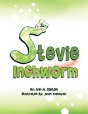 Stevie Inchworm - Preview
