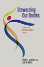 Stewarding Our Bodies - Preview