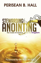 Stewarding The Anointing