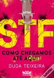 Capa do artigo Stf – Como Chegamos Até Aqui?
