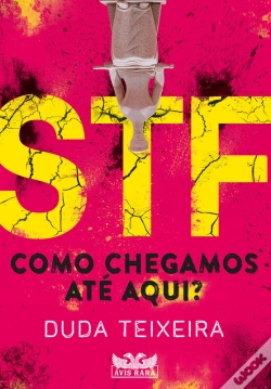 Capa do artigo Stf – Como Chegamos Até Aqui?