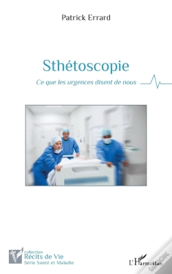 Capa do artigo Sthétoscopie : Ce Que Les Urgences Disent De Nous