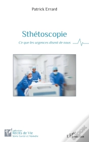 Capa do artigo Sthétoscopie : Ce Que Les Urgences Disent De Nous